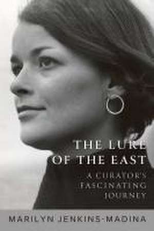 The Lure of the East de Marilyn Jenkins-Madina