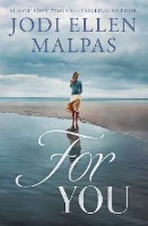 For You de Jodi Ellen Malpas