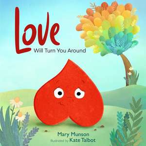 Love Will Turn You Around de Mary Munson