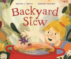 Backyard Stew de Heather C Morris