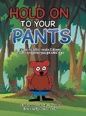 Hold On To Your Pants de Joseph L. Parsley