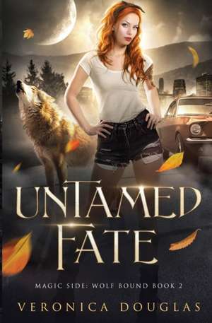 Untamed Fate de Veronica Douglas