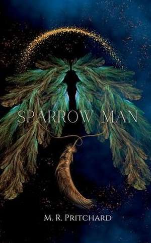 Sparrow Man de M. R. Pritchard