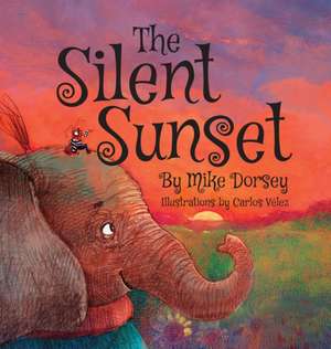 The Silent Sunset de Mike Dorsey