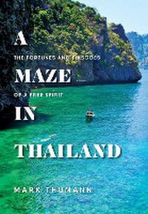 A Maze in Thailand de Mark Thumann