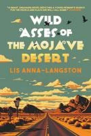 Wild Asses of the Mojave Desert de Lis Anna-Langston