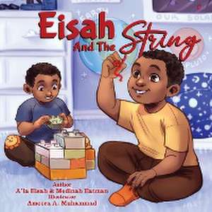 Eisah And The String de Medinah Eatman