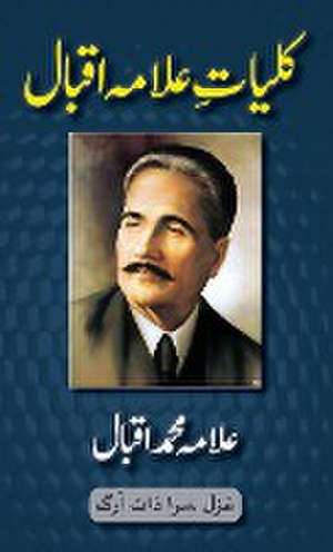 Kulliyat-e-Allama Iqbal de Muhammad Iqbal