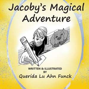 Jacoby's Magical Adventure de Querida Lu Ahn Funck