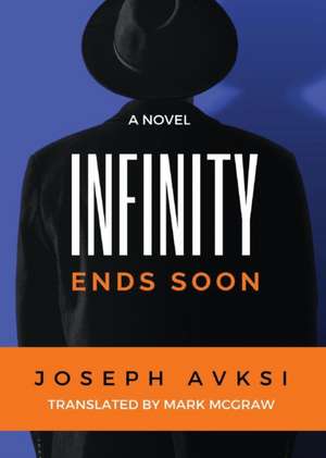 Infinity Ends Soon de Joseph Avski