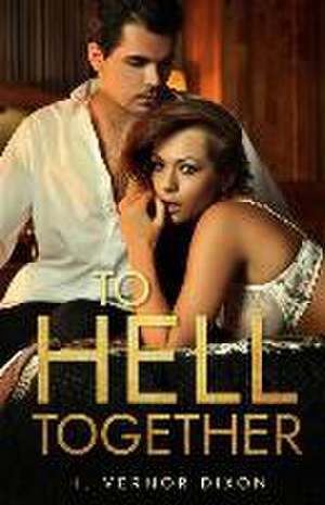 To Hell Together de H. Vernor Dixon