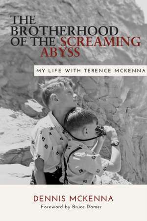 Brotherhood of the Screaming Abyss de Dennis McKenna