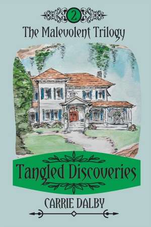 Tangled Discoveries de Carrie Dalby