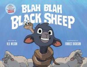 Blah Blah Black Sheep de N D Wilson