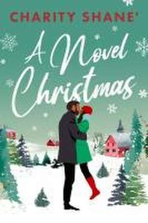 A Novel Christmas de Charity Shane