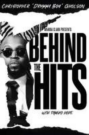 BEHIND THE HITS de Christopher "Drumma Boy" Gholson