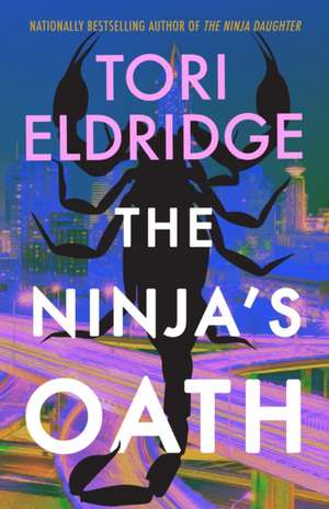 The Ninja's Oath de Tori Eldridge