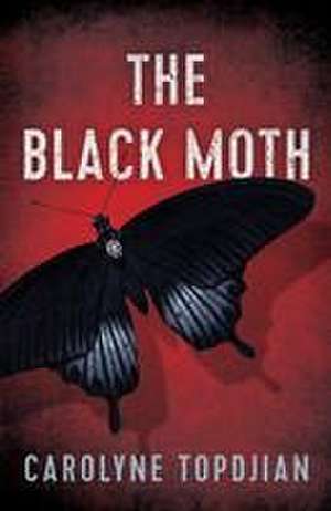 The Black Moth de Carolyne Topdjian