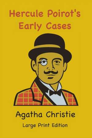 Hercule Poirot's Early Cases de Agatha Christie