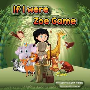 Zoe's Game "If I Were" de Sarit S Peleg