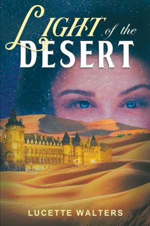 Light Of The Desert de Lucette Walters