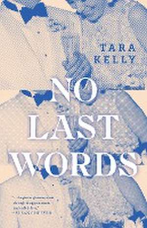 No Last Words de Tara Kelly