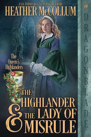 The Highlander & the Lady of Misrule de Heather McCollum