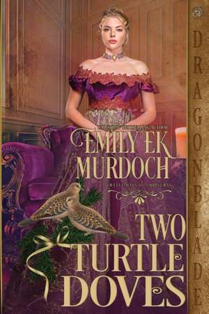 Two Turtle Doves de Emily Ek Murdoch