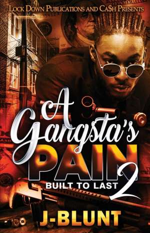 A Gangsta's Pain 2 de J-Blunt