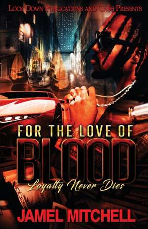 For the Love of Blood de Jamel Mitchell