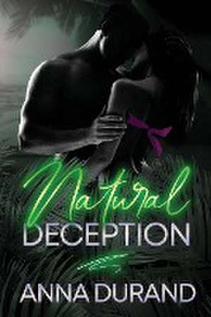 Natural Deception de Anna Durand