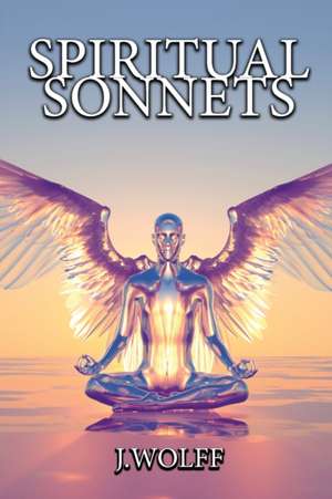 Spiritual Sonnets de J. Wolff