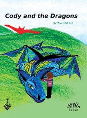 Cody and the Dragons de Eva Demel