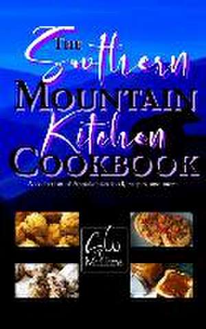 The Southern Mountain Kitchen Cookbook de G. W. Mullins