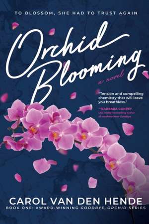 Orchid Blooming de Carol van den Hende