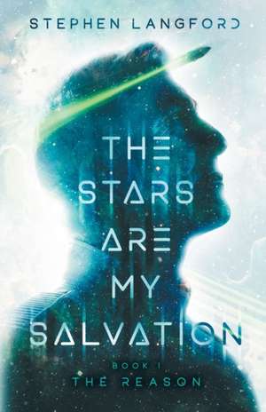 The Stars Are My Salvation de Stephen Langford