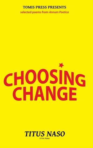 Choosing Change de Titus Naso