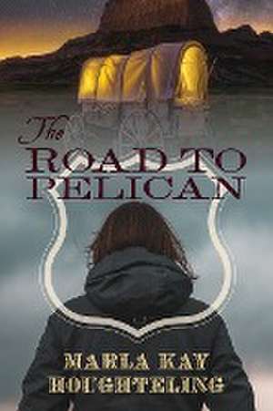 The Road to Pelican de Marla Kay Houghteling