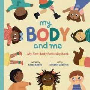 My Body and Me de Ceece Kelley