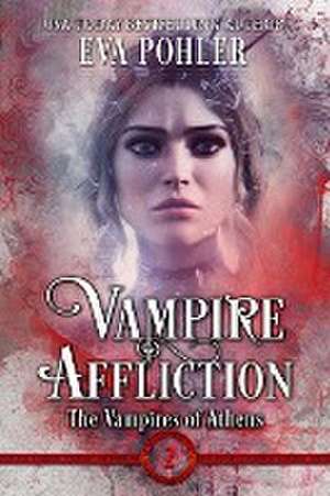 Vampire Affliction de Eva Pohler