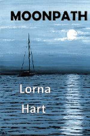 Moonpath de Lorna Hart