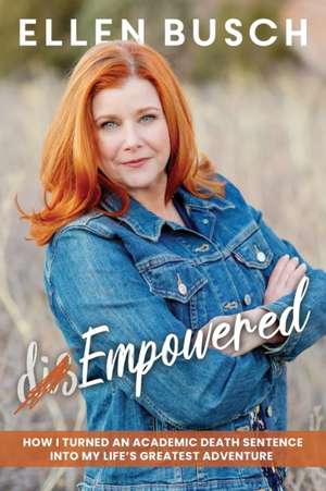 (dis)Empowered de Ellen Busch