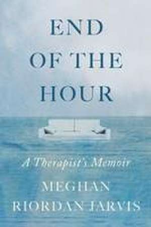 End of the Hour de Meghan Riordan Jarvis