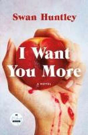 I Want You More de Swan Huntley