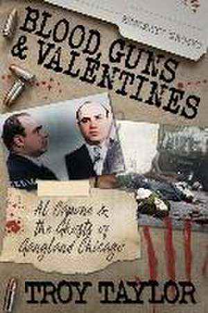 Blood, Guns & Valentines de Troy Taylor