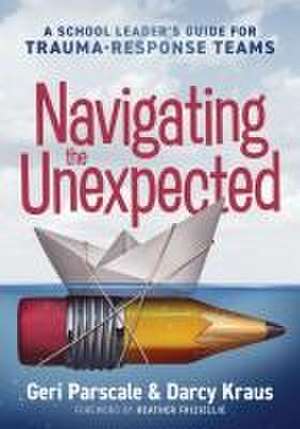 Navigating the Unexpected de Geri Parscale