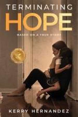 Terminating Hope de Kerry Hernandez