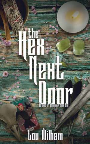 The Hex Next Door de Lou Wilham