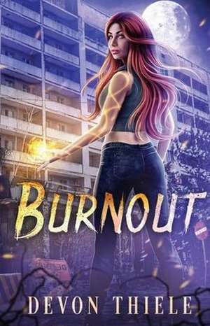 Burnout de Devon Thiele