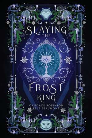 Slaying the Frost King de Candace Robinson